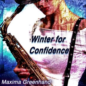 Download track Winter For Confidence Maxima Greenhand