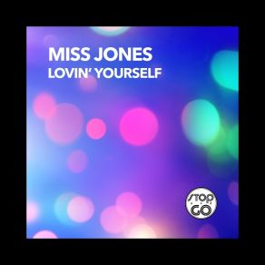 Download track Lovin' Yourself (Club Mix) Miss Jones