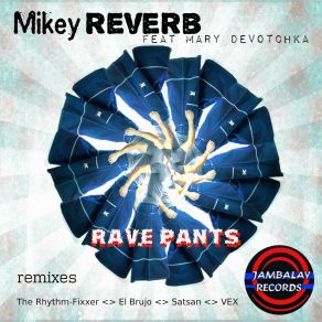 Download track Rave Pants (Satsan D'n'B Remix) Mary Devotchka