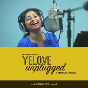 Download track Yelove (Unplugge) Ajith MathewShreya Ghoshal