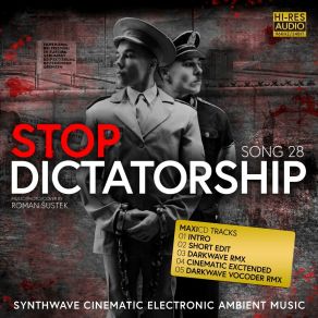 Download track SONG 28 STOP DICTATORSHIP (DarkWave Rmx) Roman Šustek