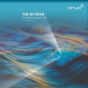 Download track Flowing Matter (Original Mix) The Bitzpan