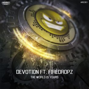 Download track The World Is Yours (Radio Edit) Devotion, Firedropz