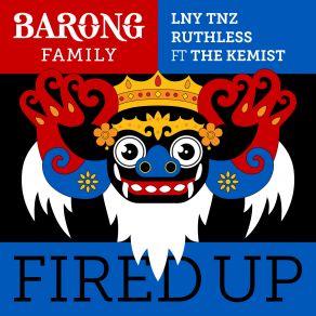 Download track Fired Up Ruthless, Lny Tnz, The Kemist