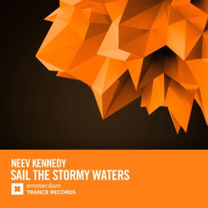 Download track Sail The Stormy Waters (Extended Mix) Neev Kennedy