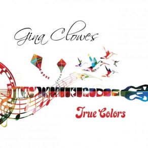 Download track True Colors Gina Clowes