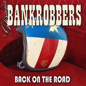 Download track Turn On The Music Glorious Bankrobbers