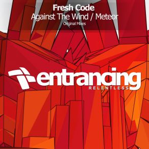 Download track Against The Wind (Original Mix) Fresh Code