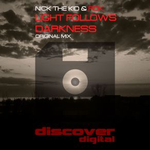 Download track Light Follows Darkness Nick The Kid, RDK