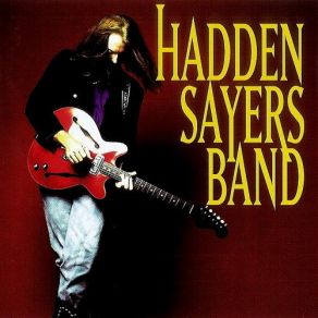 Download track Can't Be Satisfied Hadden Sayers Band