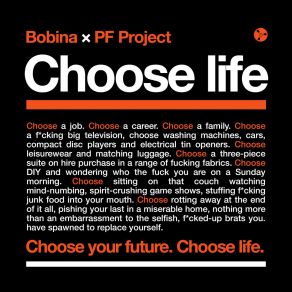 Download track Choose Life (Extended Mix) Pf Project, Bobina