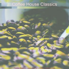 Download track Spectacular Ambiance For Organic Coffee Bars Coffee House Classics