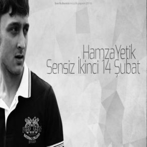 Download track Sensiz İkinci 14 Şubat Hamza Yetik