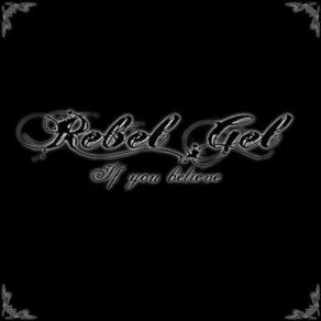 Download track Fear In My Eyes Rebel Gel