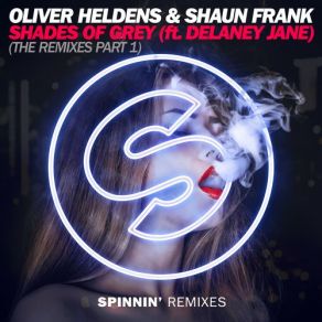 Download track Shades Of Grey (Ephwurd Remix) Oliver Heldens, Shaun Frank