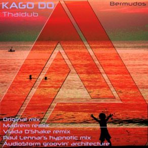 Download track Thaidub (Paul Lennar's Hypnotic Mix) Kago Do