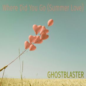 Download track Where Did You Go (Summer Love) (Extended Instrumental Mix) Ghostblaster