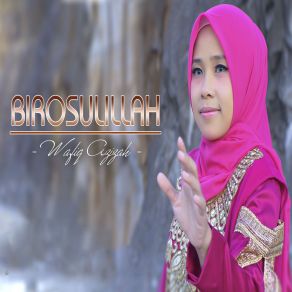 Download track Birosulillah Wafiq Azizah