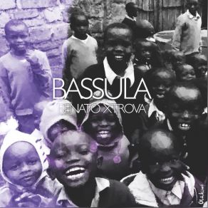 Download track Bassula Renato Xtrova