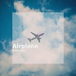 Download track Airplane Di Mos