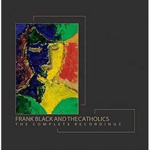 Download track I Think I'm Starting To Lose It Frank Black, The Catholics