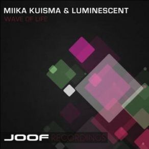 Download track Wave Of Life Miika Kuisma, Luminescent