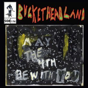 Download track May The 4th Be With You Buckethead