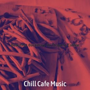 Download track Lovely Music For Dinner Parties Chill Cafe Music