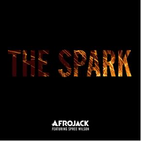 Download track The Spark (Cherry Cherry Boom Boom Remix) Afrojack, Spree Wilson