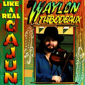 Download track Ce N Est Pas Comme D'Habitude (It's Not Like It Used To Be) Waylon Thibodeaux