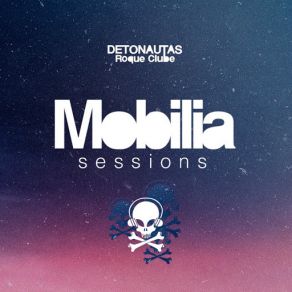 Download track O Segundo Sol (Mobília Sessions) Detonautas Roque Clube