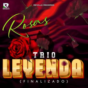 Download track Rosas TRIO LEYENDA (FINALIZADO)