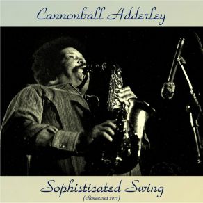 Download track Miss Jackie Delight (Remastered 2017) Julian Cannonball Adderley