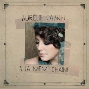 Download track A Quoi Tu Reves? Aurélie Cabrel