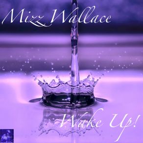 Download track Wake Up! (BVP Drum God Mix) Mizz WallaceBelizian Voodoo Priest