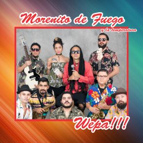 Download track Wepa!!! (La Temperatura) Morenito De Fuego