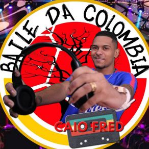 Download track Na Colombia Tem Pegada De Africano Caio FredMc Brenno