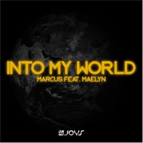 Download track Into My World (Radio Edit) Mr. Marcus, Maelyn