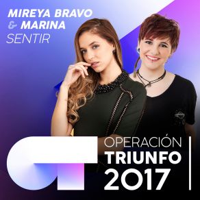 Download track Sentir (Operación Triunfo 2017) Mireya BravoOperacion Triunfo