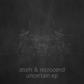 Download track Uncertain (Viznode Remix) Atom