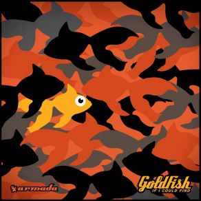 Download track If I Could Find Goldfish