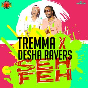 Download track Seh Feh Tremma, Desha Ravers