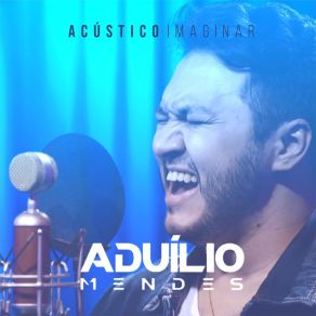 Download track A Distância (Acústico) Aduílio Mendes