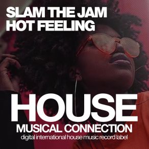 Download track Hot Feeling (Tech House Dub Mix) Slam The Jam