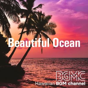 Download track Through Water Hawaiian BGM Channel