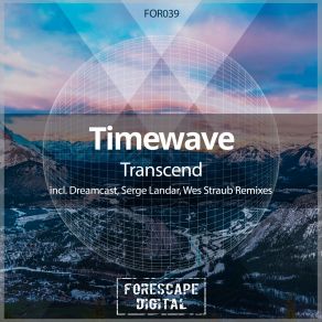 Download track Transcend (Original Mix) Timewave, Wes Straub, Dreamcast, Serge Landar