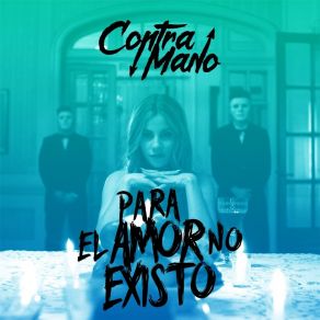 Download track Para El Amor No Existo CONTRAMANO