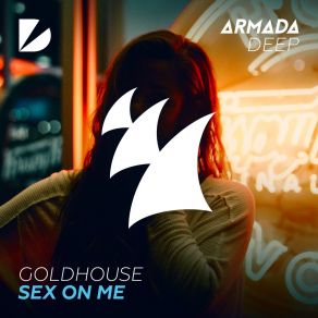 Download track Sex On Me Goldhouse