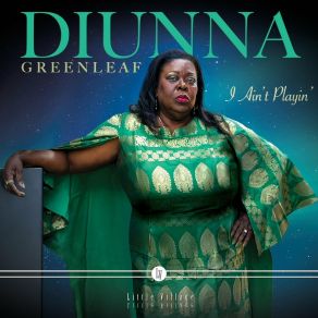 Download track Never Trust A Man Diunna Greenleaf