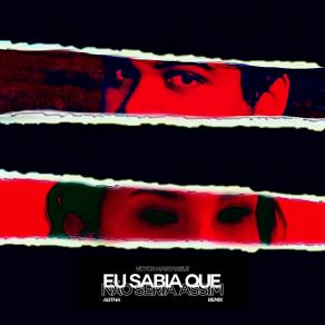 Download track Eu Sabia Que Não Seria Assim (Version 2) AGTHA